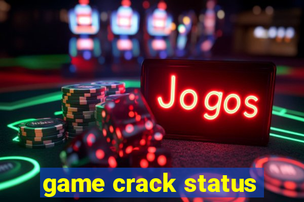 game crack status